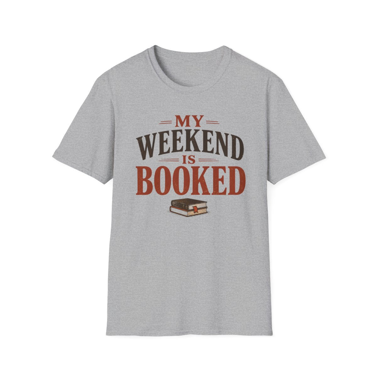 Weekend Booked T-Shirt