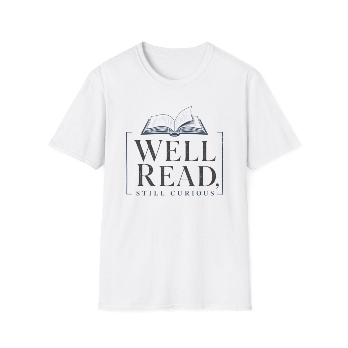 Well Read Still Curious T-Shirt