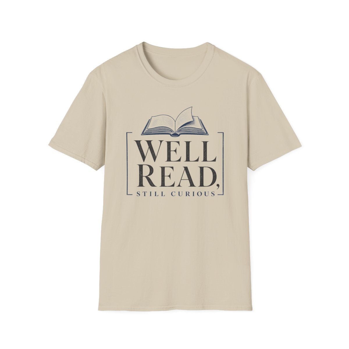 Well Read Still Curious T-Shirt